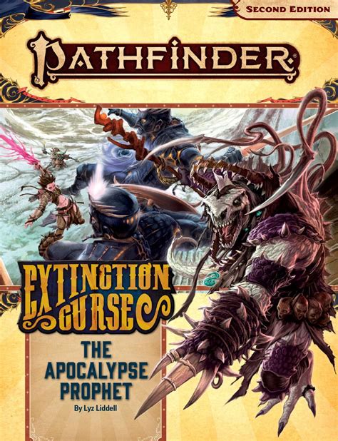 The Exyinction Curse Unleashed: An In-depth Look at the latest Pathfinder 2E Adventure Path